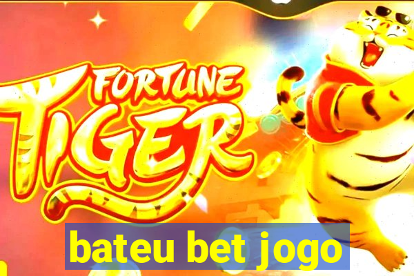 bateu bet jogo